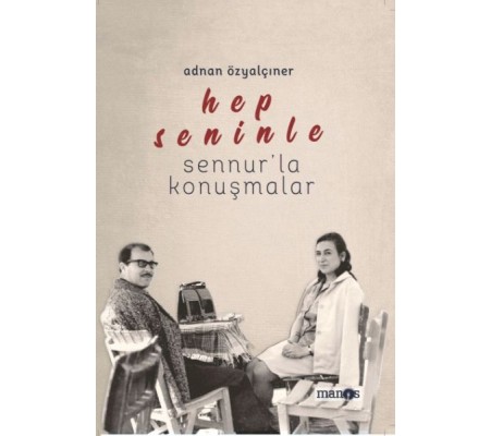 Hep Seninle - Sennur’la Konuşmalar Hep Seninle - Sennur’la Konuşmalar