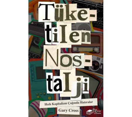 Tüketilen Nostalji Tüketilen Nostalji