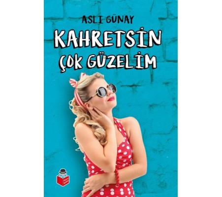 Kahretsin Çok Güzelim