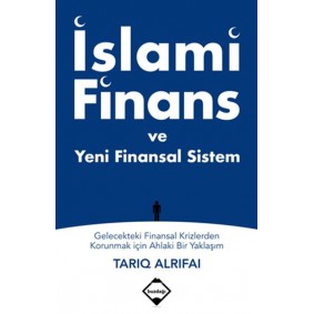 İslami Finans ve Yeni Finansal Sistem