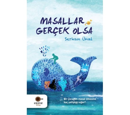 Masallar Gerçek Olsa