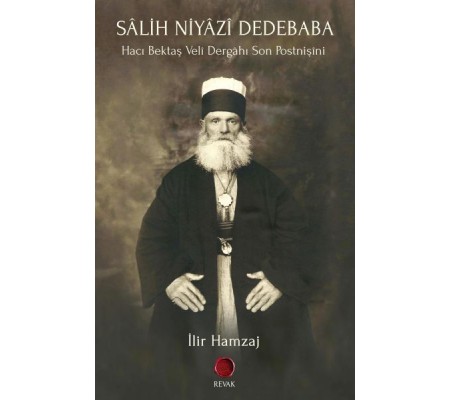 Sâlih Niyâzî Dedebaba - Bektaşîlik Serisi 8