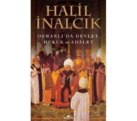 Osmanlı'da Devlet, Hukuk ve Adalet Osmanlı'da Devlet, Hukuk ve Adalet