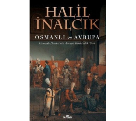 Osmanlı ve Avrupa Osmanlı ve Avrupa