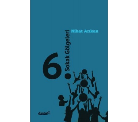 6. Sokak Gölgeleri 6. Sokak Gölgeleri