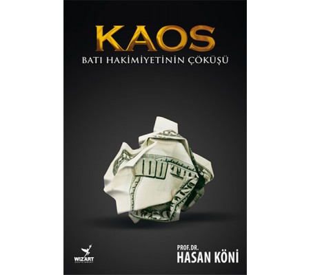 Kaos - Batı Hakimiyetinin Çöküşü Kaos - Batı Hakimiyetinin Çöküşü