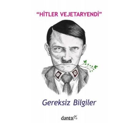 Hitler Vejetaryendi Gereksiz Bilgiler