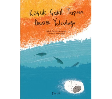 Küçük Çakıl Taşının Denize Yolculuğu Küçük Çakıl Taşının Denize Yolculuğu