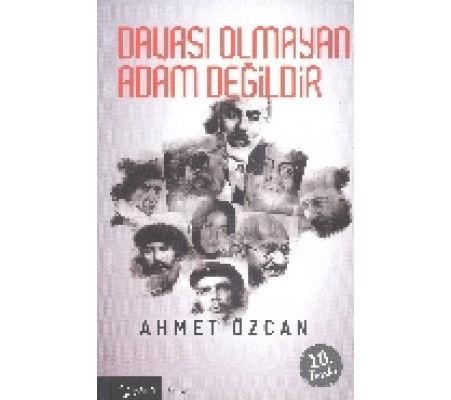 Davası Olmayan Adam Değildir Davası Olmayan Adam Değildir