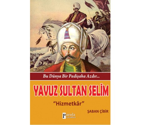 Yavuz Sultan Selim Hizmetkar Yavuz Sultan Selim Hizmetkar