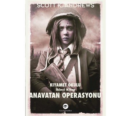 Anavatan Operasyonu / Kıyamet Okulu İkinci Kitap