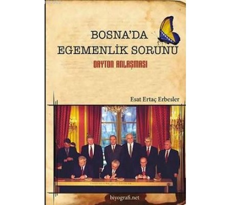 Bosna'da Egemenlik Sorunu- Dayton Anlaşması Bosna'da Egemenlik Sorunu- Dayton Anlaşması