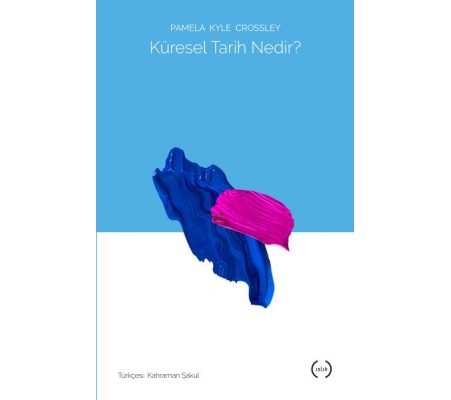 Küresel Tarih Nedir? Küresel Tarih Nedir?