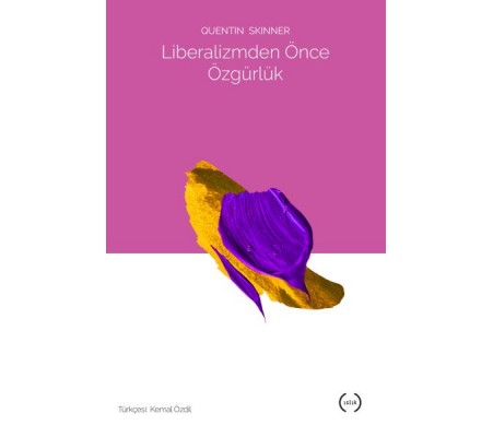 Liberalizmden Önce Özgürlük Liberalizmden Önce Özgürlük
