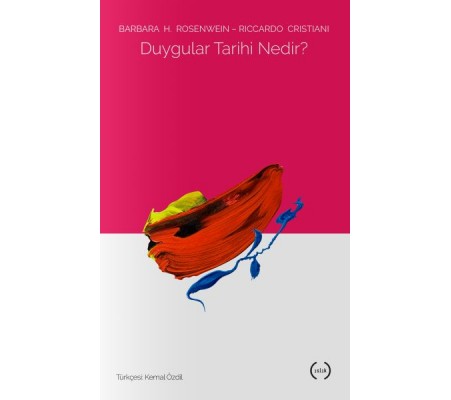 Duygular Tarihi Nedir? Duygular Tarihi Nedir?