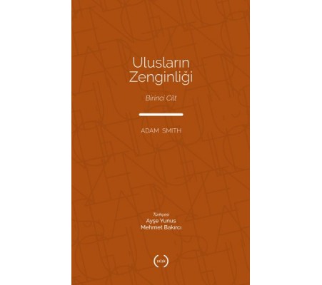 Ulusların Zenginliği Cilt 1 Ulusların Zenginliği Cilt 1