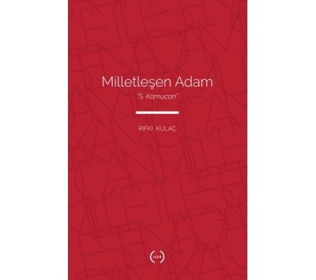 Milletleşen Adam - S. Kamucan Milletleşen Adam - S. Kamucan