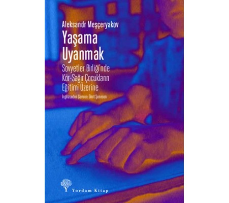 Yaşama Uyanmak Yaşama Uyanmak