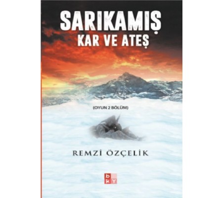 Sarıkamış - Kar ve Ateş Sarıkamış - Kar ve Ateş