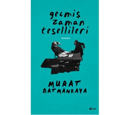 Geçmiş Zaman Tesellileri Geçmiş Zaman Tesellileri