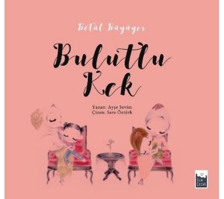 Betül Büyüyor - Bulutlu Kek