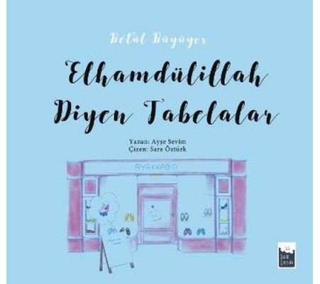 Betül Büyüyor - Elhamdülillah Diyen Tabelalar
