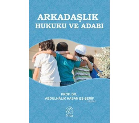 Arkadaşlık Hukuku ve Adabı