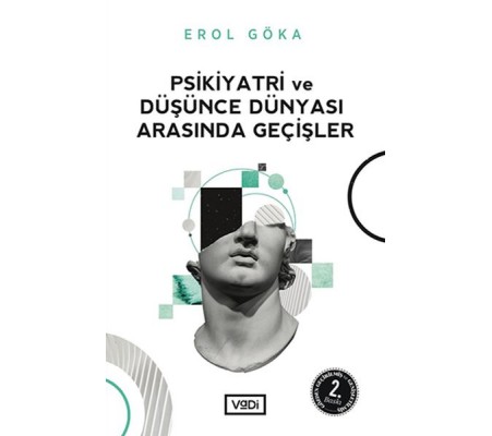 Psikiyatri ve Düşünce Dünyası Arasında Geçişler Psikiyatri ve Düşünce Dünyası Arasında Geçişler