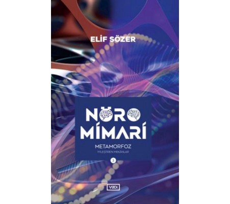 Nöromimari 3 – Beyin Sohbetleri Nöromimari 3 – Beyin Sohbetleri