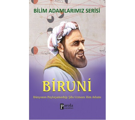 Biruni Dünyanın Paylaşamadığı Şifa Uzmanı İlim Adamı Biruni Dünyanın Paylaşamadığı Şifa Uzmanı İlim Adamı