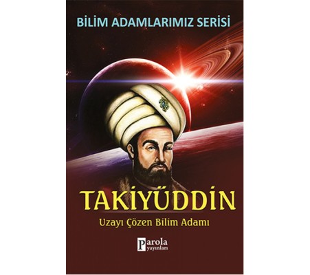 Takiyüddin Uzayı Çözen Bilim Adamı Takiyüddin Uzayı Çözen Bilim Adamı