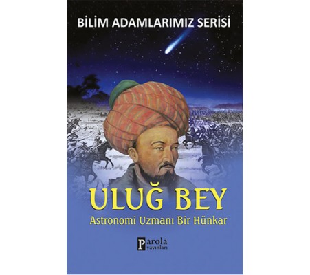 Uluğ Bey Astronomi Uzmanı Bir Hünkar Uluğ Bey Astronomi Uzmanı Bir Hünkar