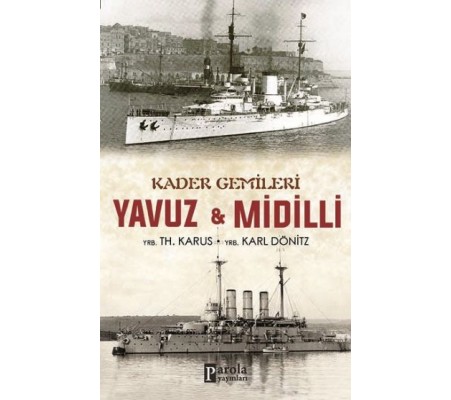 Kader Gemileri Yavuz ve Midilli Kader Gemileri Yavuz ve Midilli