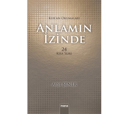 Anlamın İzinde 24 Kısa Sure / Kur'an Okumaları