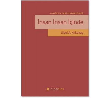 İnsan İnsan İçinde Ana Akım ve Eleştirel Sosyal Psikoloji İnsan İnsan İçinde Ana Akım ve Eleştirel Sosyal Psikoloji
