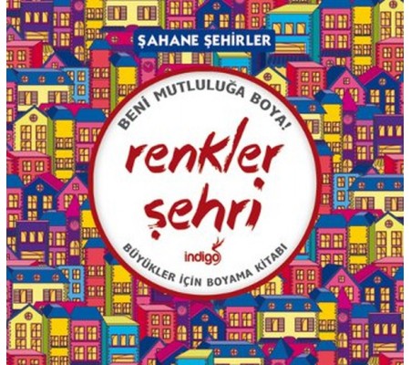 Renkler Şehri - Şahane Şehirler (Büyükler İçin Boyama Kitabı) Renkler Şehri - Şahane Şehirler (Büyükler İçin Boyama Kitabı)