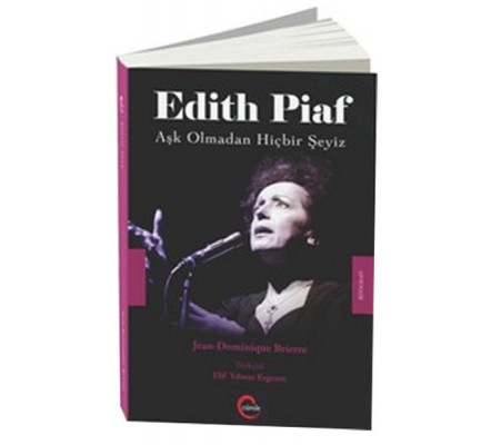 Edith Piaf - Aşk Olmadan Hiçbir Şeyiz Edith Piaf - Aşk Olmadan Hiçbir Şeyiz