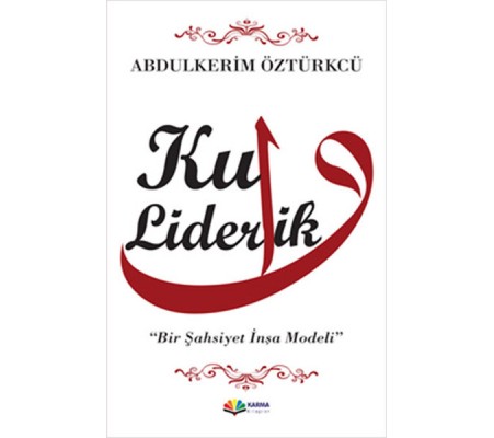 Kul Liderlik  Bir Şahsiyet İnşa Modeli