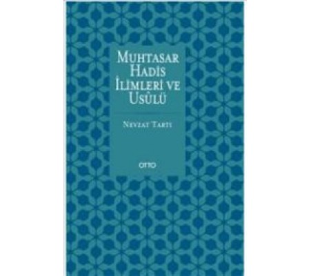 Muhtasar Hadis İlimleri ve Usulü Muhtasar Hadis İlimleri ve Usulü