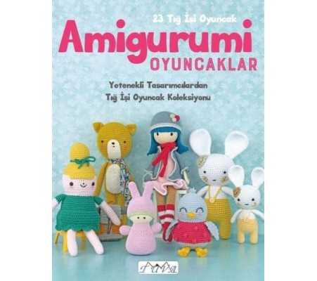 Amigurumi Oyuncaklar 23 Tığ İşi Oyuncak