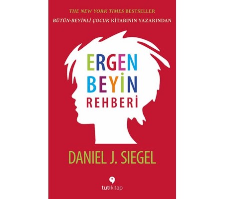 Ergen Beyin Rehberi - Ergen Beyninin Gücü ve Amacı Ergen Beyin Rehberi - Ergen Beyninin Gücü ve Amacı
