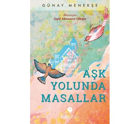 Aşk Yolunda Masallar Aşk Yolunda Masallar