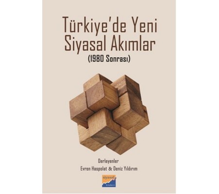Türkiye'de Yeni Siyasal Akımlar Türkiye'de Yeni Siyasal Akımlar
