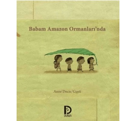 Babam Amazon Ormanlarında Babam Amazon Ormanlarında