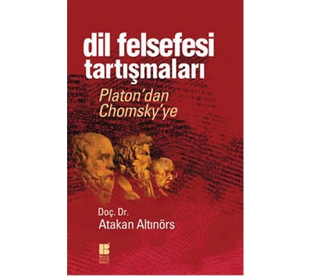 Dil Felsefesi Tartışmaları Platon’dan Chomsky’ye Dil Felsefesi Tartışmaları Platon’dan Chomsky’ye