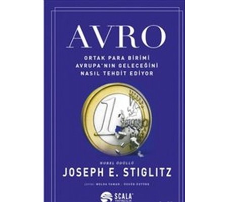 Avro : Ortak Para Birimi Avrupa’nın Geleceğini Nasıl Tehdit Ediyor Avro : Ortak Para Birimi Avrupa’nın Geleceğini Nasıl Tehdit Ediyor