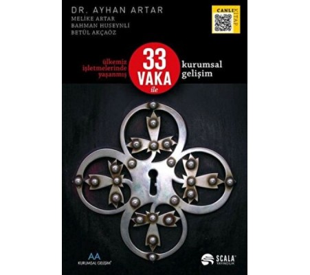 Ülkemiz İşletmelerinde Yaşanmış 33 Vaka İle Kurumsal Gelişim Ülkemiz İşletmelerinde Yaşanmış 33 Vaka İle Kurumsal Gelişim