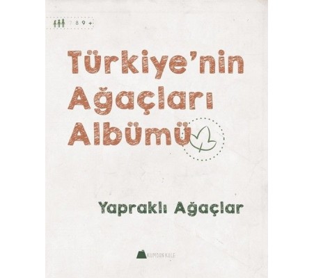 Yapraklı Ağaçlar - Türkiye'nin Ağaçları Albümü Yapraklı Ağaçlar - Türkiye'nin Ağaçları Albümü