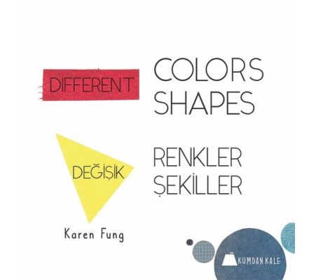 Değişik Renkler Değişik Şekiller - Different Colors Different Shapes Değişik Renkler Değişik Şekiller - Different Colors Different Shapes