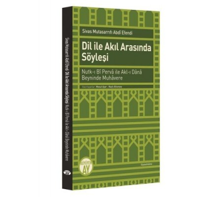 Dil ile Akıl Arasında Söyleşi Dil ile Akıl Arasında Söyleşi